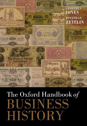 The Oxford Handbook Of Business History (Oxford Handbooks) (Oxford Handbooks in Business and Management) von Oxford University Press